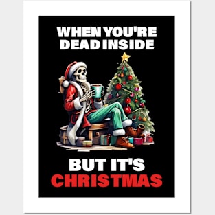 When You're Dead Inside but It's Christmas costume skeleton Posters and Art